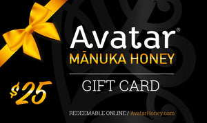 We now offer $10, $20, $50 and $100 Gift Cards. Gift Card Avatar New Zealand Manuka Honey $25 Gift Card For AvatarHoney.com 
